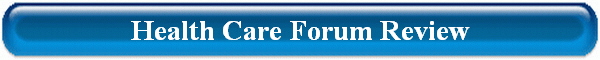 Health Care Forum Review